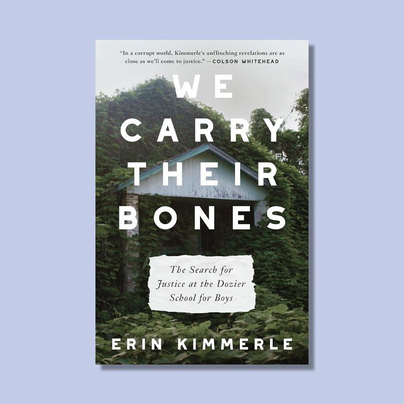 We Carry Their Bones by Erin Kimmerle