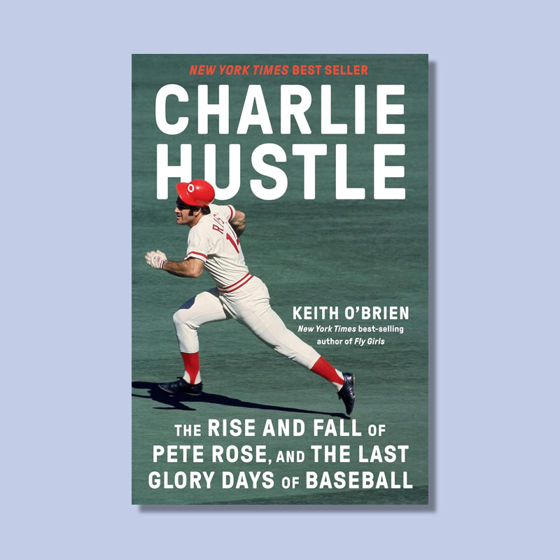 Charlie Hustle by Keith O'Brien