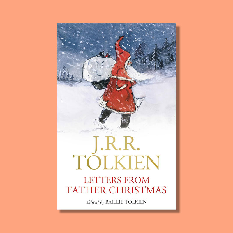 Letters from Father Christmas by J.R.R. Tolkien