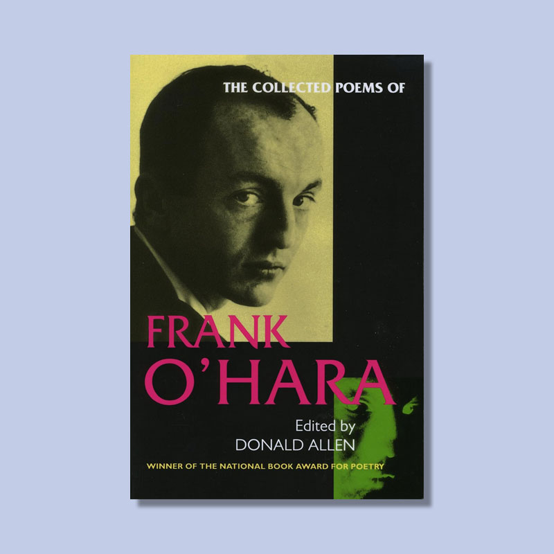 The Collected Poems of Frank O'Hara