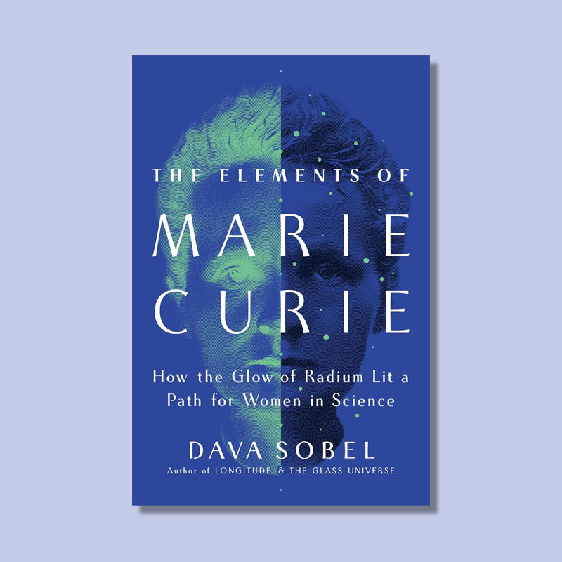 The Elements of Marie Curie by Dava Sobel