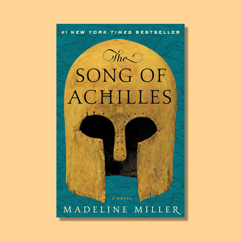 The Song of Achilles by Madeline Miller