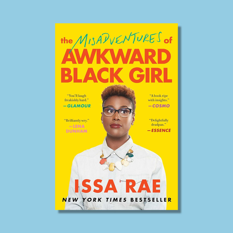 The Misadventures of Awkward Black Girl by Issa Rae