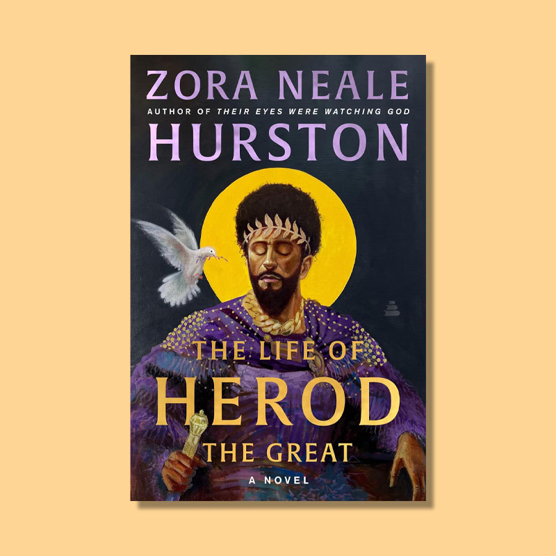 The Life of Herod the Great by Zora Neale Huston