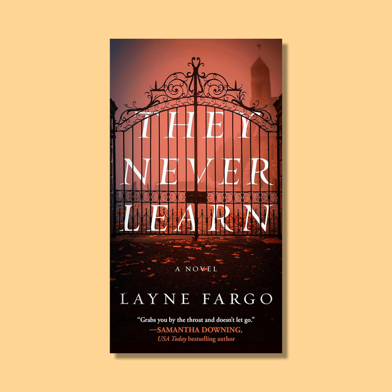 They Never Learn by Layne Fargo