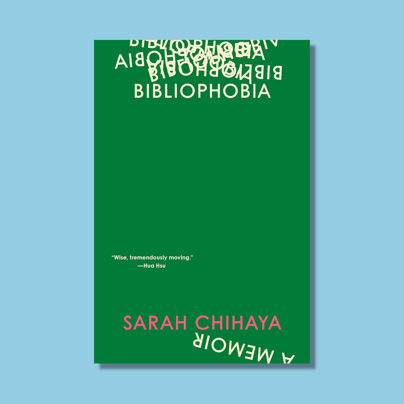 Bibliophobia: A Memoir by Sarah Chihaya