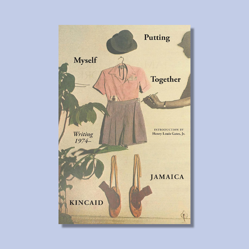 Putting Myself Together by Jamaica Kincaid