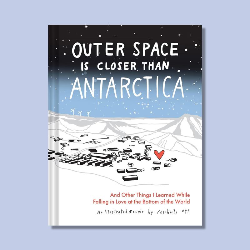 Outer Space Is Closer Than Antarctica by Michelle Ott