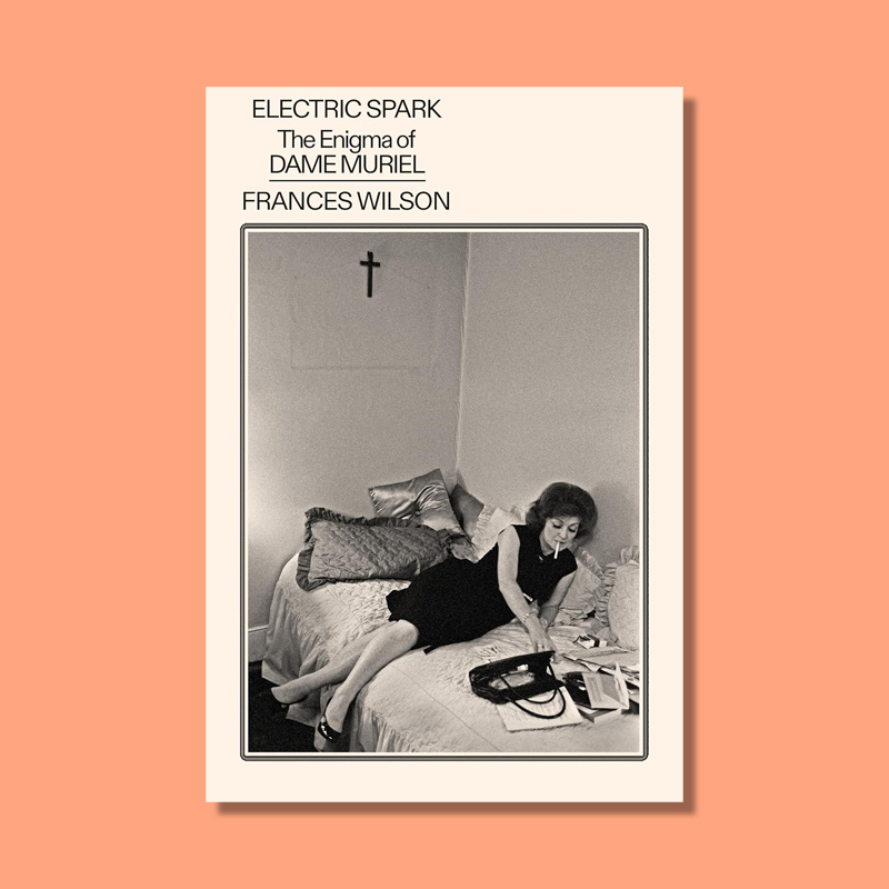 Electric Spark: The Enigma of Dame Muriel by Frances Wilson