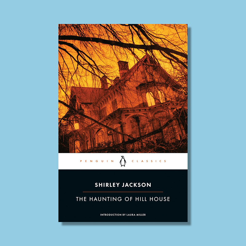 The Haunting of Hill House by Shirley Jackson