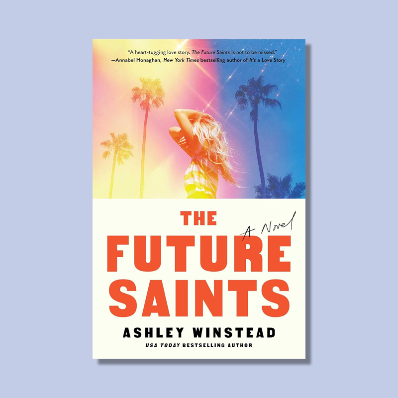 The Future Saints by Ashley Winstead