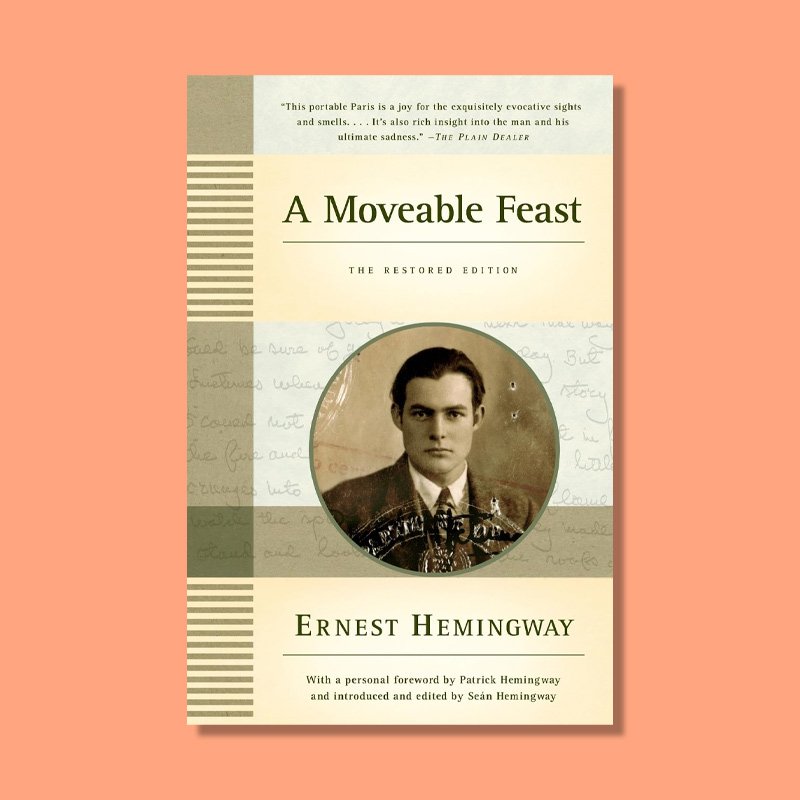 A Moveable Feast by Ernest Hemingway