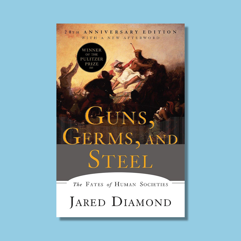 Guns, Germs, and Steel by Jared Diamond