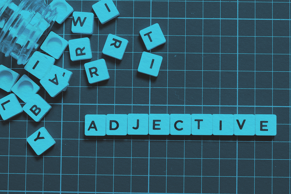 Our Editorial Staff’s Favorite Adjectives